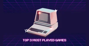 Top 3 Most Played Games of 2025-Rated by Best Game Stremers