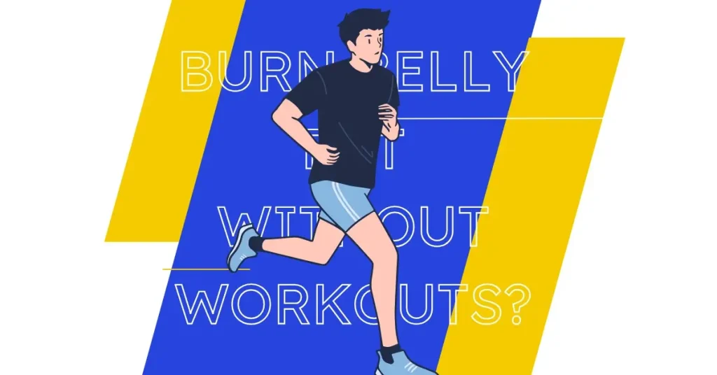 Burn belly fat